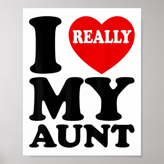 I Love (heart) My Aunt For Nephew And Niece Family Poster (Front)