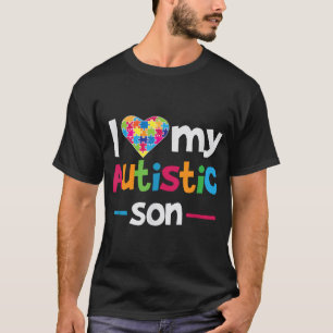  I Love  Heart My Autistic Son Autism Awareness T-Shirt