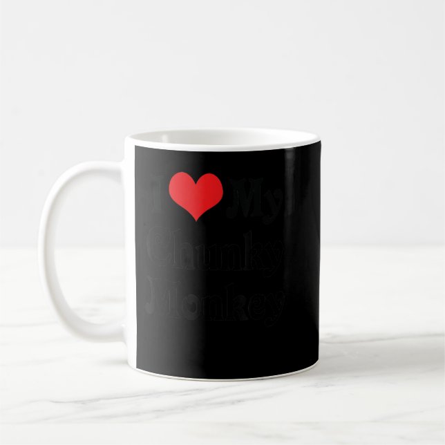 I Love Heart My Chunky Monkey - Boyfriend Girlfrie Coffee Mug (Left)
