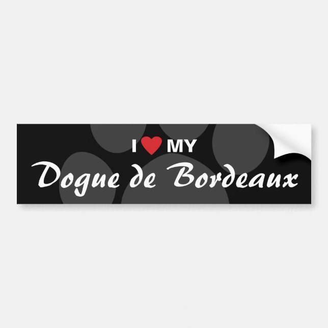 I Love (Heart) My Dogue de Bordeaux Bumper Sticker (Front)