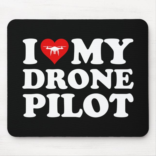 I Love (Heart) My Drone Pilot Mouse Mat (Front)