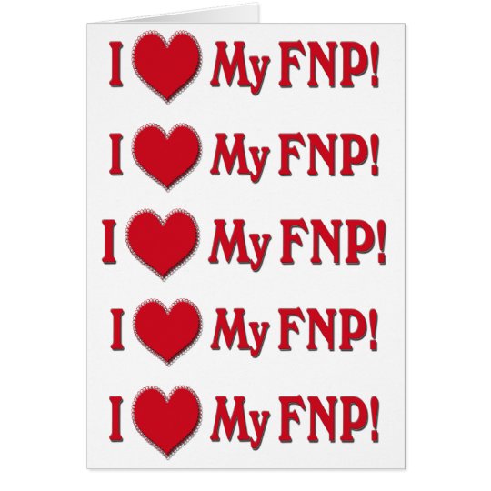I LOVE (HEART) MY FNP - FAMILY NURSE PRACTITIONER CARD