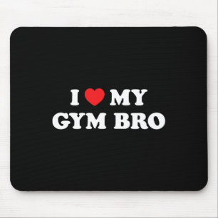I Love Heart My Gym Bro Funny Fitness Workout Mouse Mat