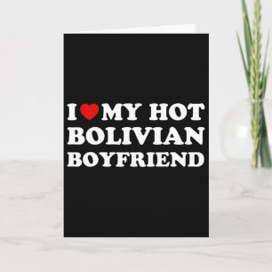 I Love (heart) My Hot Bolivian Boyfriend Valentine Card