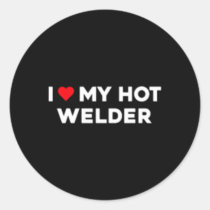 I Love (heart) My Hot Welder Valentine Couple Classic Round Sticker