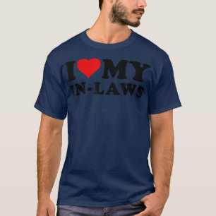 I LOVE HEART MY INLAWS MOTHER FATHER  T-Shirt