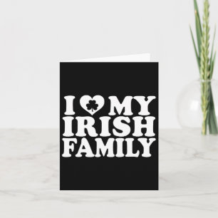 I Love Heart My Irish Family St Patricks Day Card