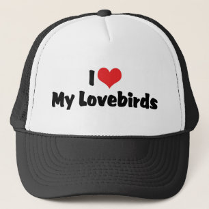 I Love Heart My Lovebirds - Bird Lover Trucker Hat