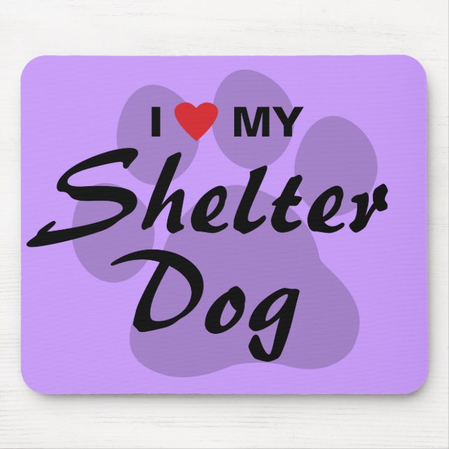 I Love (Heart) My Shelter Dog Mouse Mat (Front)