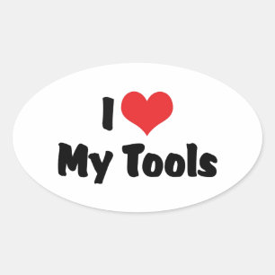 I Love Heart My Tools - Handyman Craftsman Builder Oval Sticker