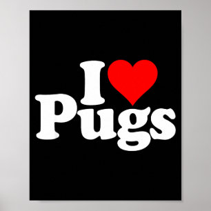 I Love Heart Pugs Pug Dog Canine Poster