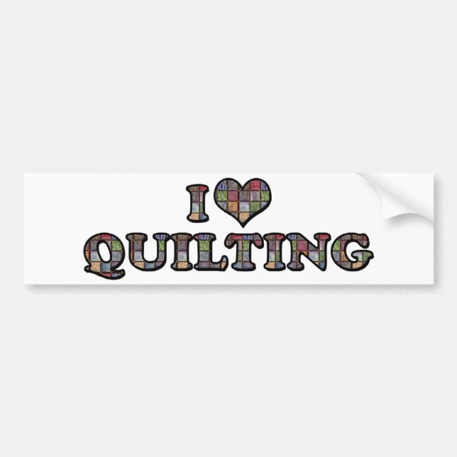 I Love Heart Quilting - Sewing Quilter Bumper Sticker (Front)