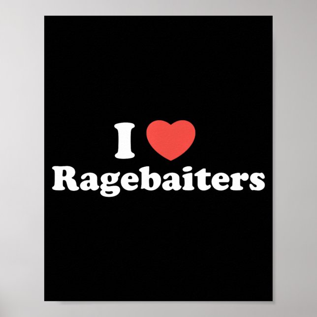 I Love Heart Ragebaiters  Poster (Front)