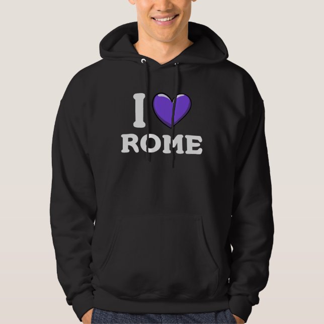 I Love Heart Rome Italy Hoodie (Front)