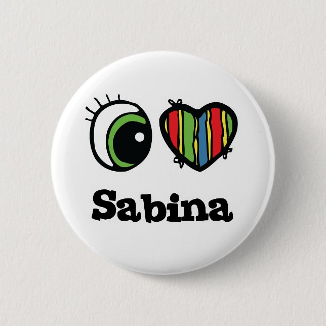 I Love (Heart) Sabina 6 Cm Round Badge (Front)