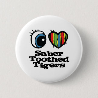 I Love (Heart) Sabre-toothed Tigers 6 Cm Round Badge