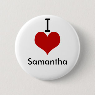 I Love (heart) Samantha 6 Cm Round Badge