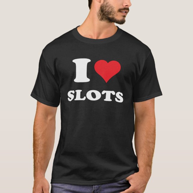 I Love Heart Slots Funny Playing Slots Machines Qu T-Shirt (Front)