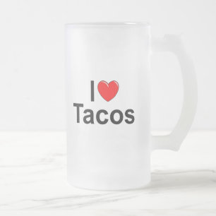 I Love (Heart) Tacos Frosted Glass Beer Mug