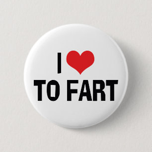 I Love Heart To Fart - Funny Fart Humour 6 Cm Round Badge