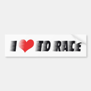 I Love Heart To Race - Car Motorcycle Racing Lover Bumper Sticker