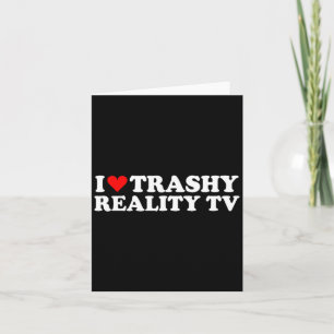 I Love Heart Trashy Reality Tv Simple Cute Funny  Card