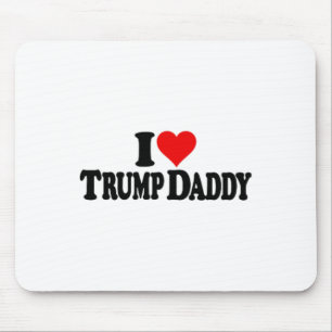 I Love Heart Trump Daddy Daddy's Home Mouse Mat