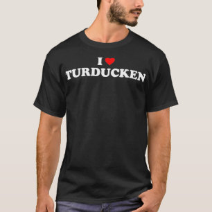 I Love Heart Turducken Thanksgiving Design T-Shirt