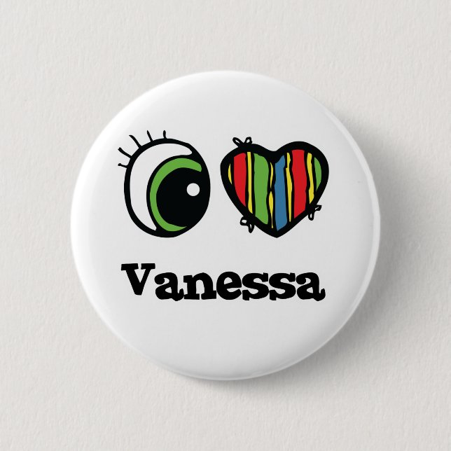 I Love (Heart) Vanessa 6 Cm Round Badge (Front)