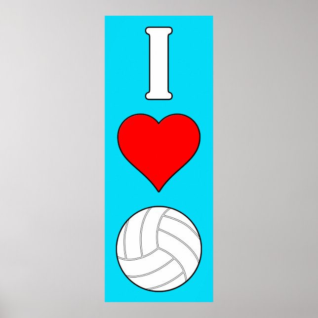 I Love/Heart Volleyball Any Colour Vertical Poster (Front)