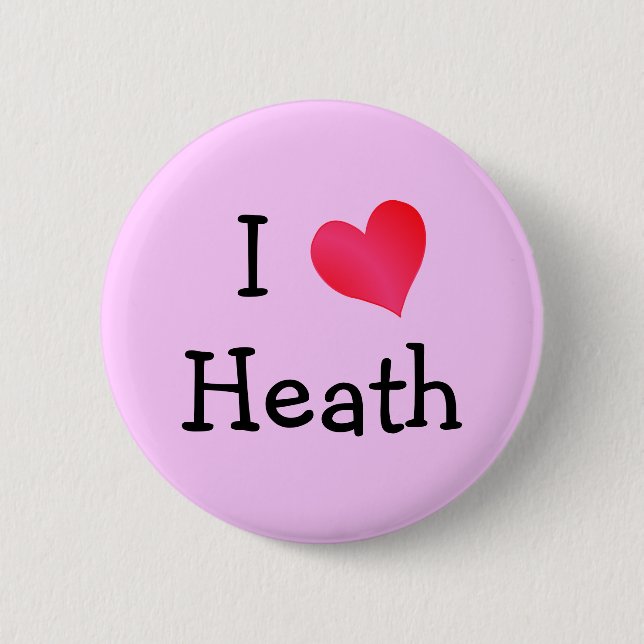 I Love Heath 6 Cm Round Badge (Front)