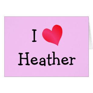 I Love Heather