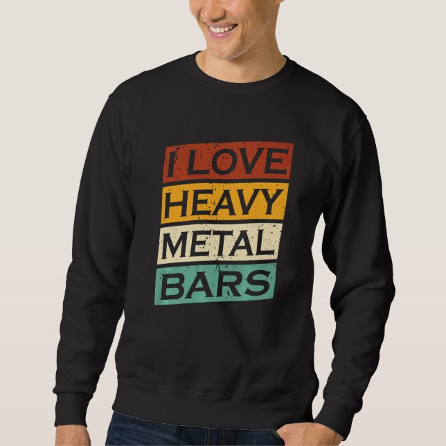 I Love Heavy Metal Blacksmith Bladesmith   Sweatshirt (Front)