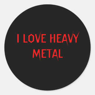 I LOVE HEAVY METAL CLASSIC ROUND STICKER