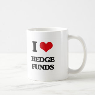 I love Hedge Funds Coffee Mug