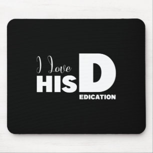 I Love Her P I Love His D Dedication Couples Match Mouse Mat