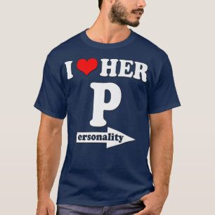 I Love Her Personality Funny Valentine's Day Coupl T-Shirt