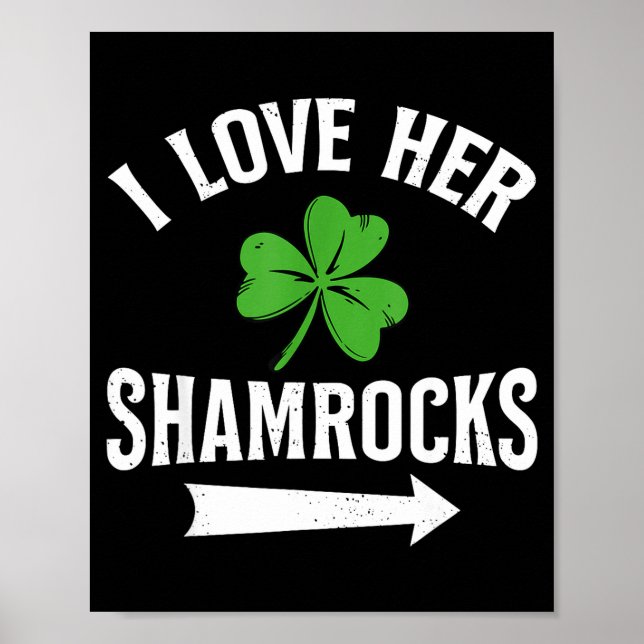 I Love Her Shamrocks St. Patrick's Day Couple Outf Poster (Front)