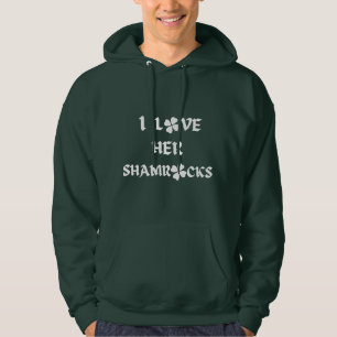 I Love Her Shamrocks St Patrick's Day Hoodie