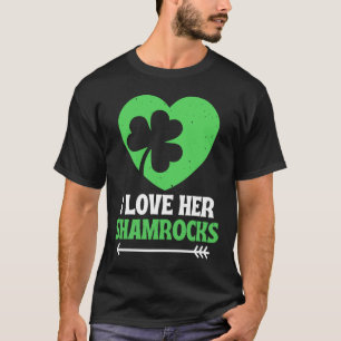I Love Her Shamrocks St Patrick's Day Matching Cou T-Shirt