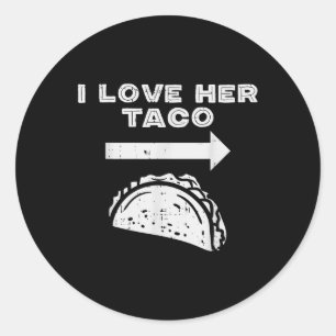I Love Her Taco Matching Couple Cinco De Mayo Men Classic Round Sticker