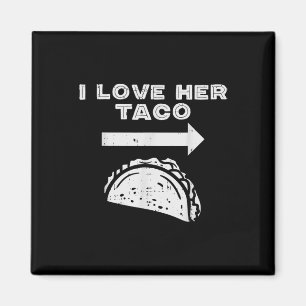I Love Her Taco Matching Couple Cinco De Mayo Men  Magnet