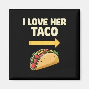 I Love Her Taco Mexican Fiesta Couples Cinco De Ma Magnet