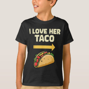 I Love Her Taco Mexican Fiesta Couples Cinco De Ma T-Shirt
