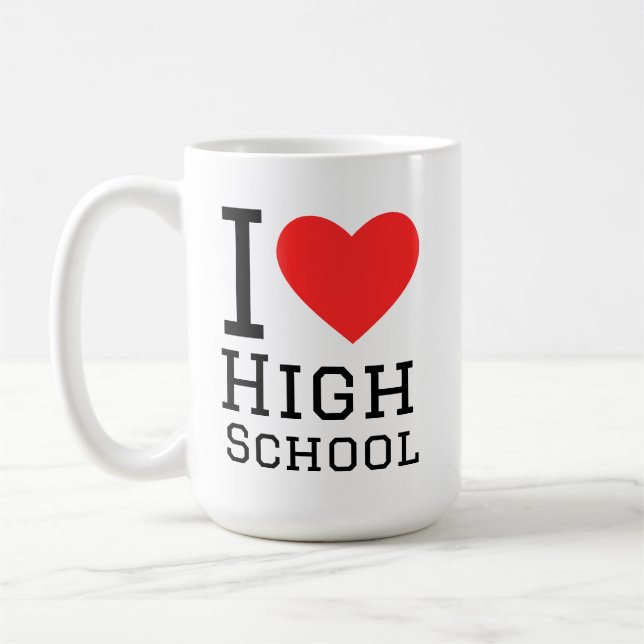 I love high school coffee mug (Left)