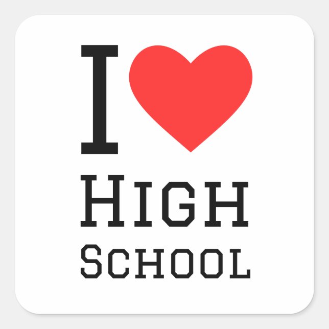 I love high school square sticker (Front)