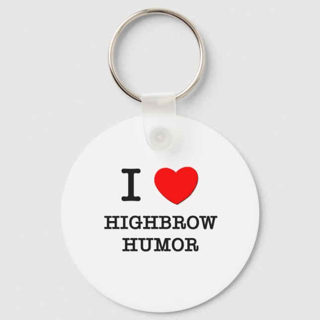 I Love Highbrow Humour Key Ring (Front)