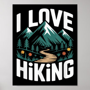 I Love Hiking Mountain Trail Forest  Poster