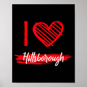I Love Hillsborough I Heart Hillsborough Poster
