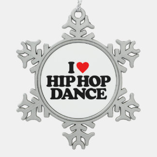 I LOVE HIP HOP DANCE SNOWFLAKE PEWTER CHRISTMAS ORNAMENT